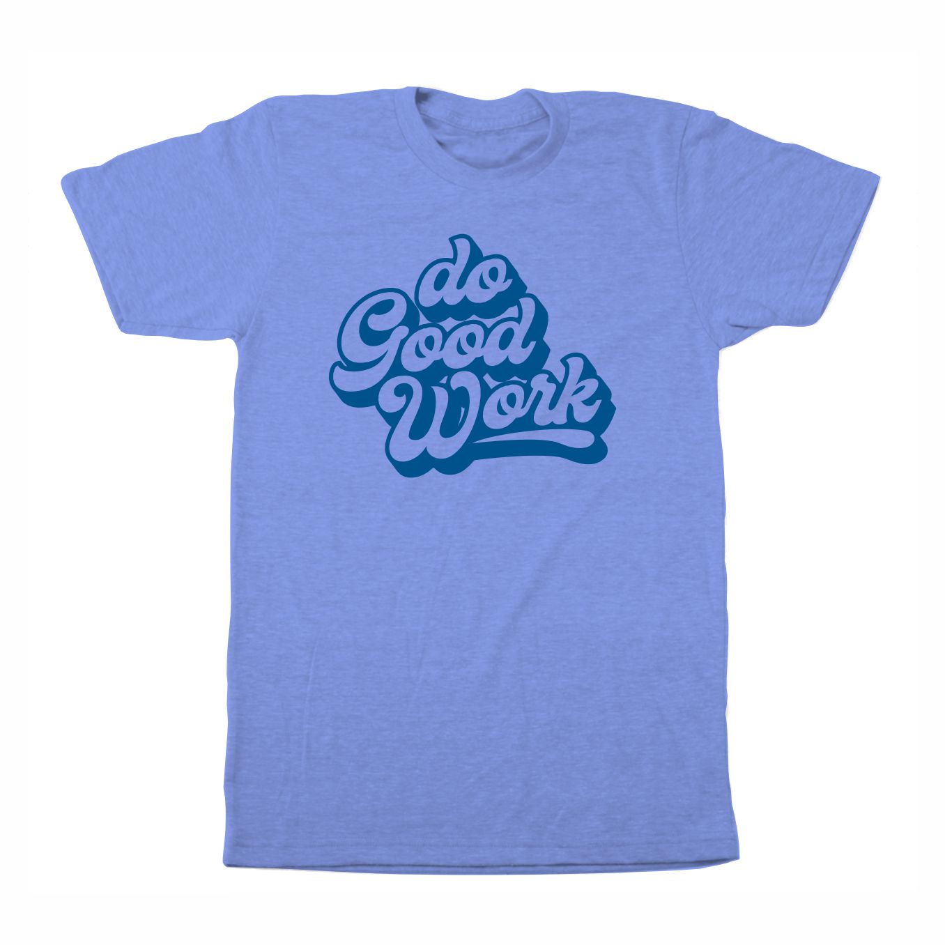 Do Good Work Bubble Font Tee