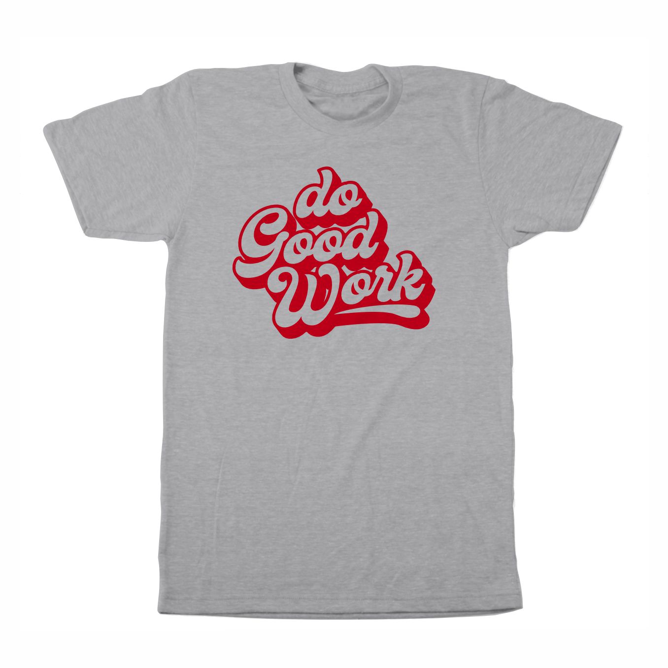 Do Good Work Bubble Font Tee